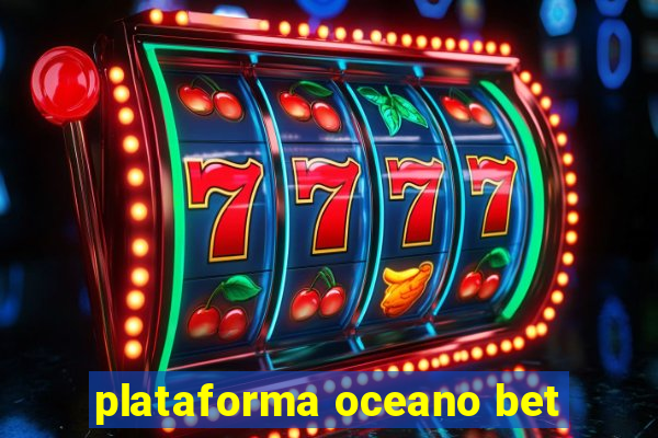 plataforma oceano bet