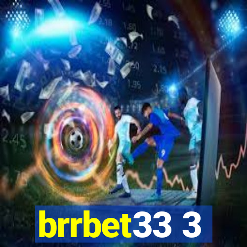 brrbet33 3