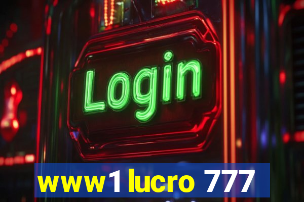 www1 lucro 777