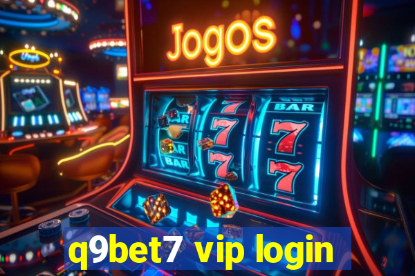 q9bet7 vip login