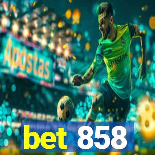 bet 858