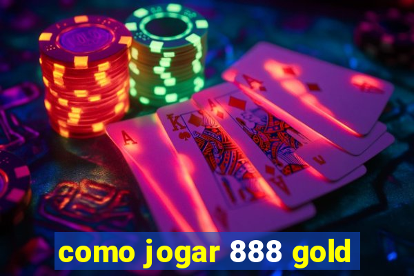 como jogar 888 gold