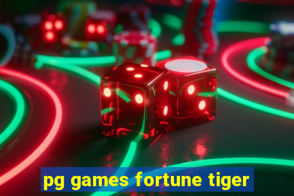 pg games fortune tiger