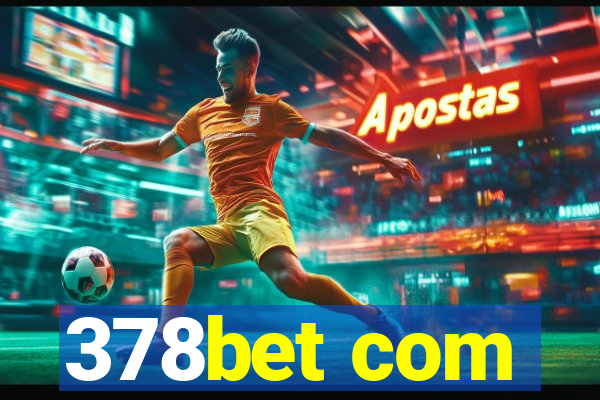 378bet com