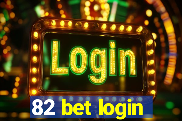 82 bet login