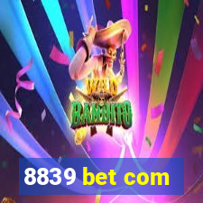 8839 bet com