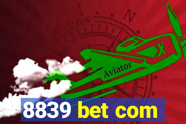 8839 bet com