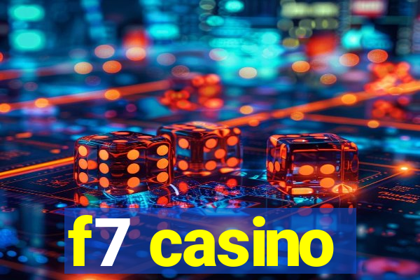 f7 casino