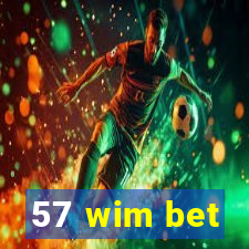 57 wim bet