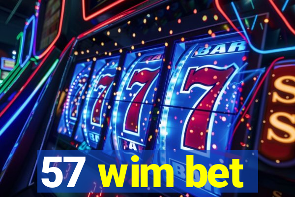 57 wim bet