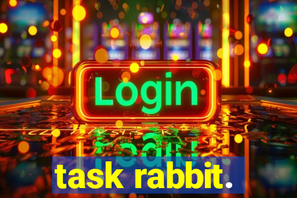 task rabbit.