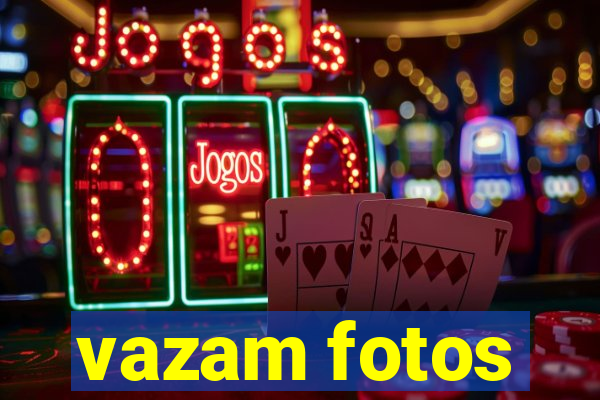 vazam fotos