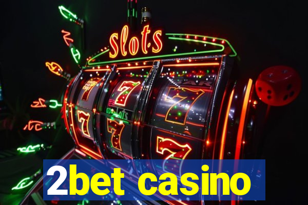 2bet casino