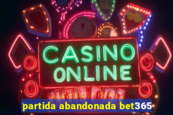 partida abandonada bet365