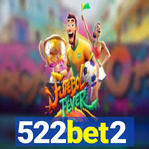 522bet2