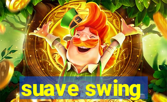 suave swing