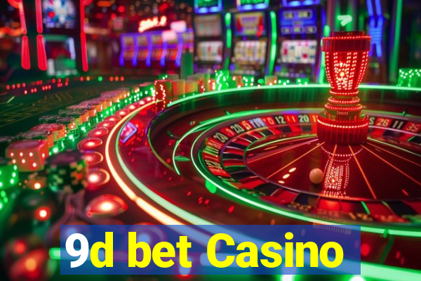 9d bet Casino