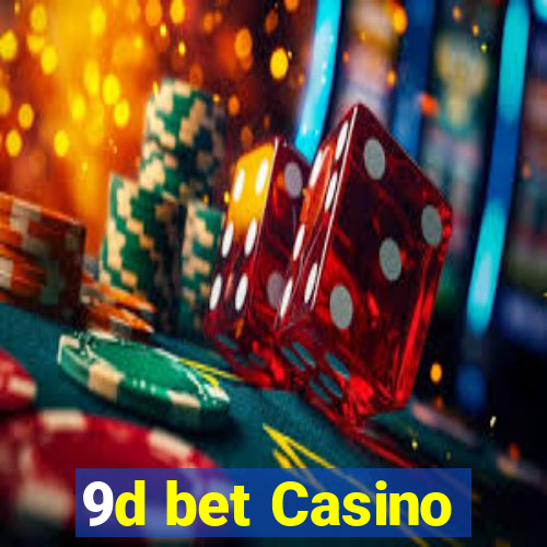 9d bet Casino