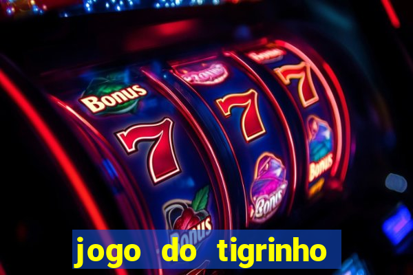 jogo do tigrinho deposito 1 real