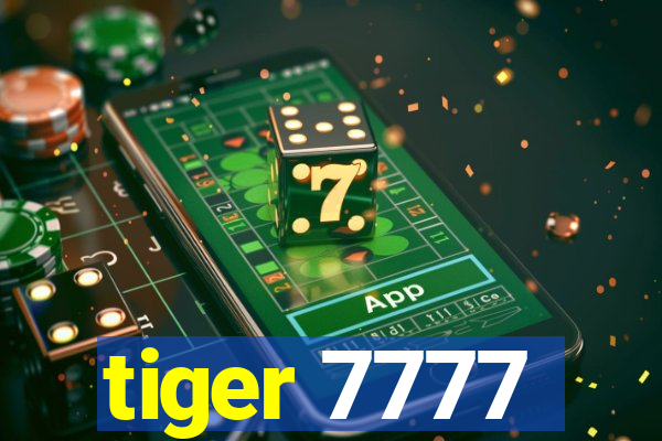 tiger 7777