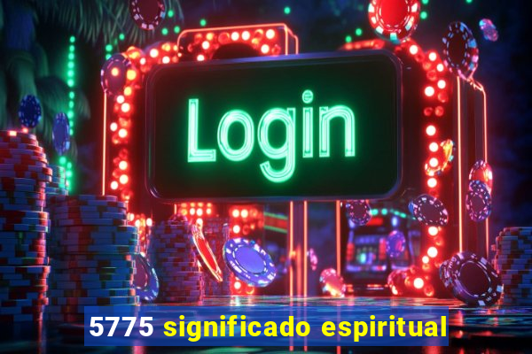 5775 significado espiritual