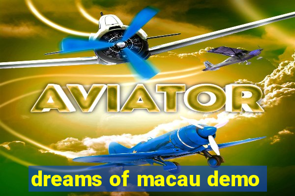 dreams of macau demo