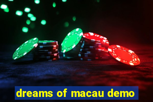 dreams of macau demo