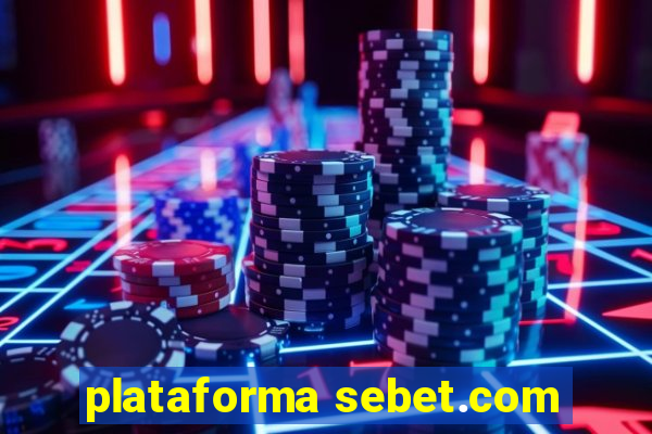 plataforma sebet.com