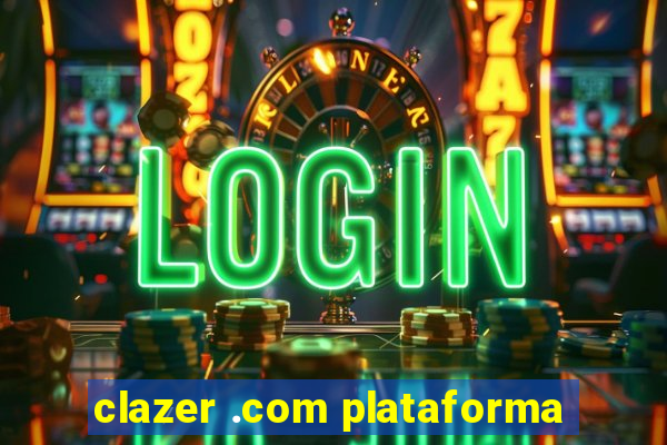 clazer .com plataforma