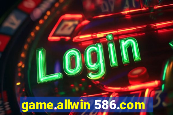 game.allwin 586.com