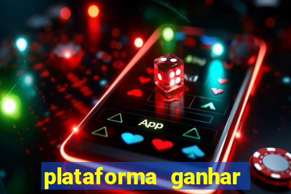 plataforma ganhar dinheiro jogando