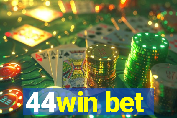 44win bet