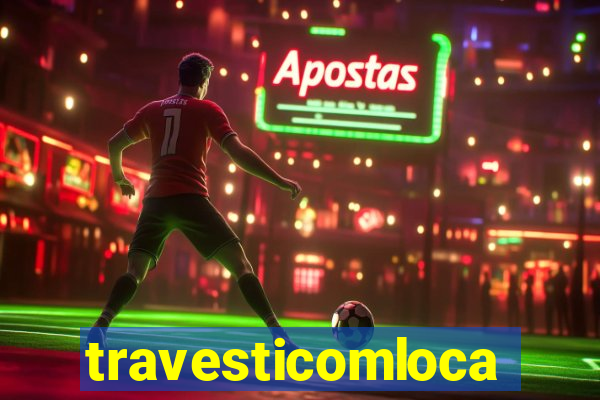 travesticomlocal