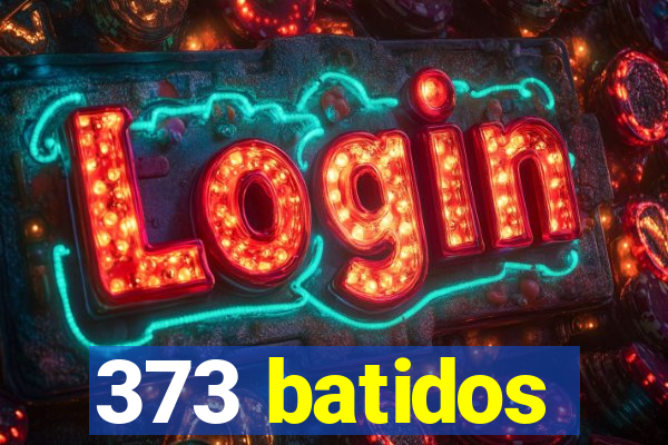 373 batidos