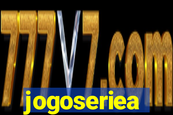 jogoseriea