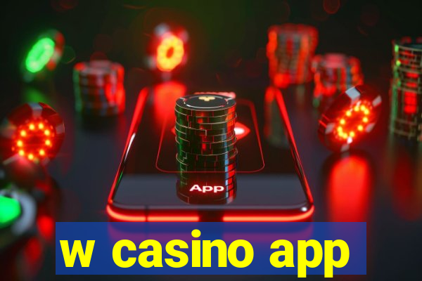 w casino app