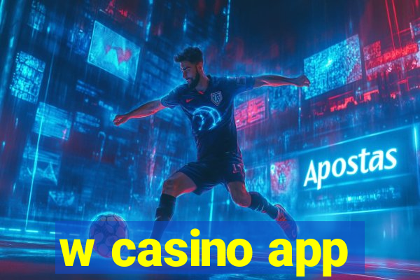 w casino app