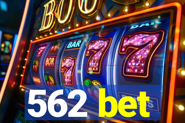 562 bet