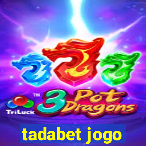 tadabet jogo