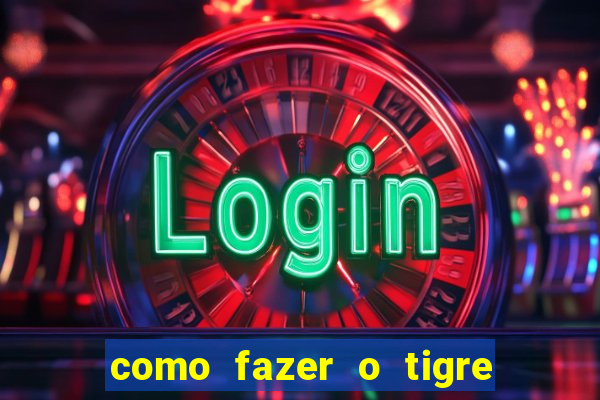 como fazer o tigre soltar a carta no fortune tiger