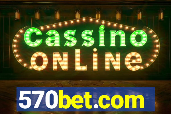 570bet.com