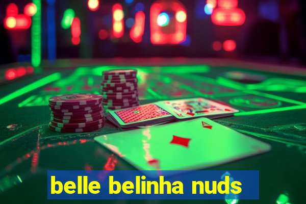 belle belinha nuds