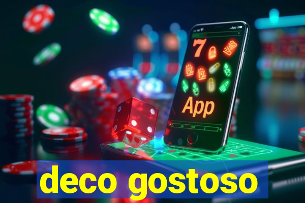 deco gostoso