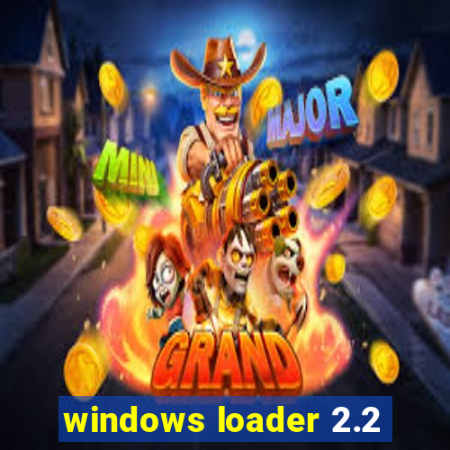 windows loader 2.2