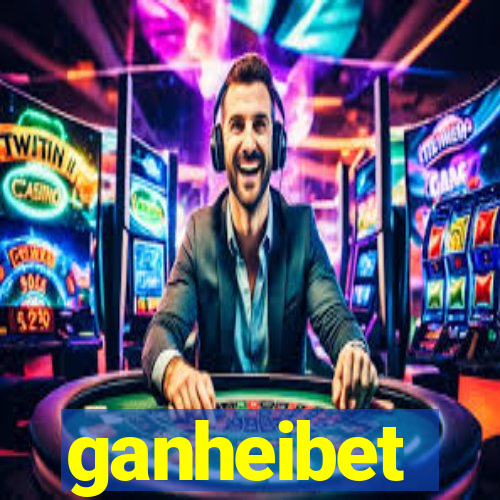 ganheibet