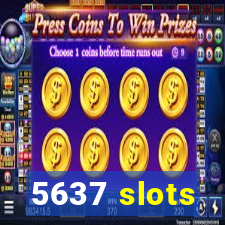 5637 slots