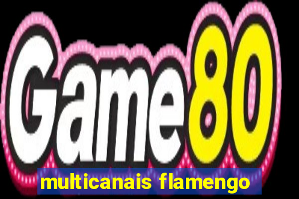 multicanais flamengo