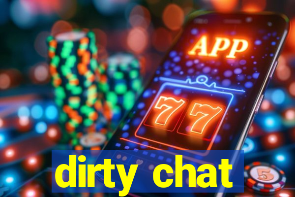 dirty chat