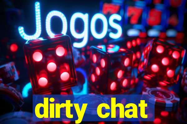 dirty chat