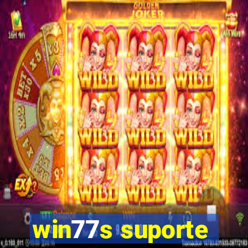 win77s suporte